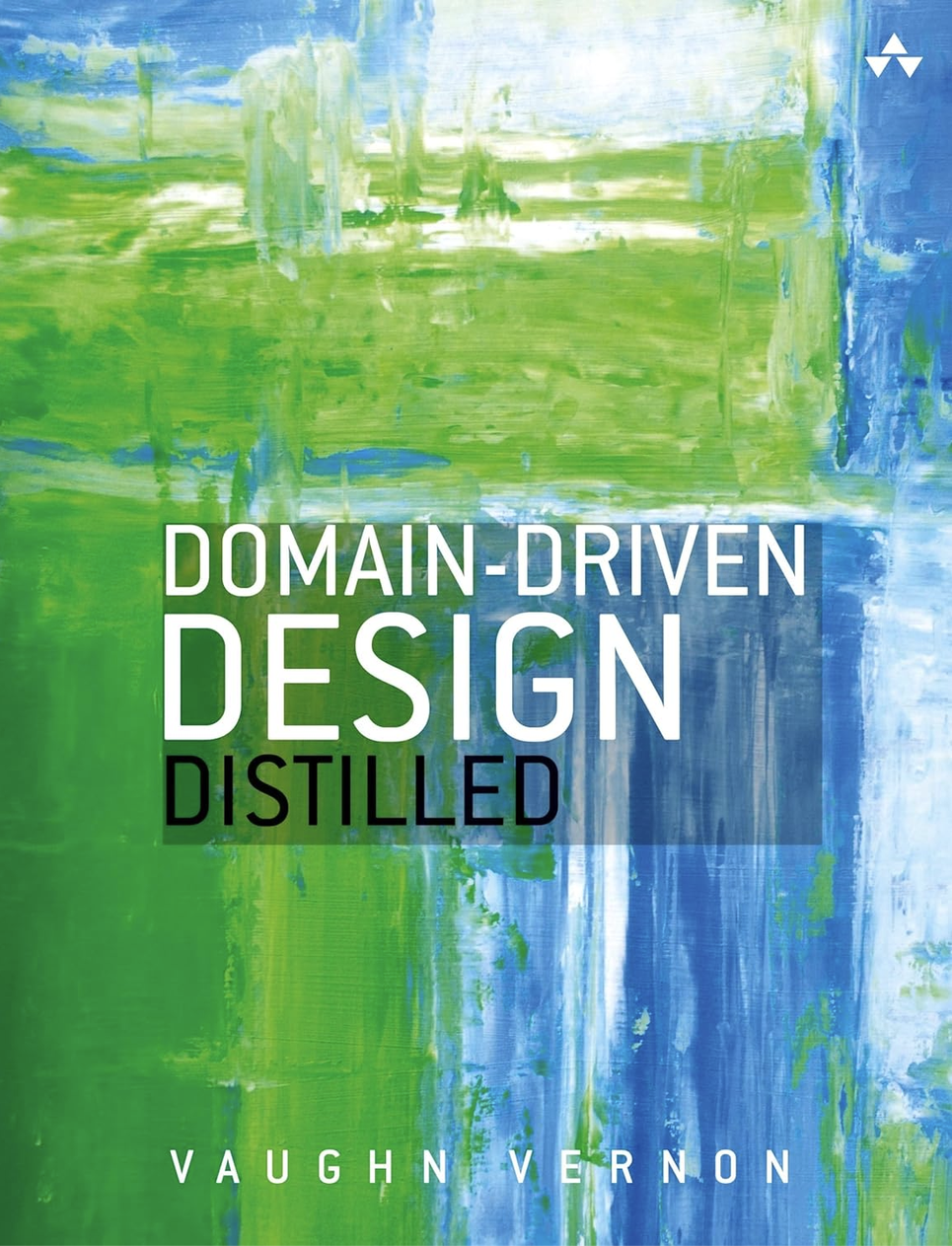 Domain-Driven Design Distilled by Vaughn Vernon