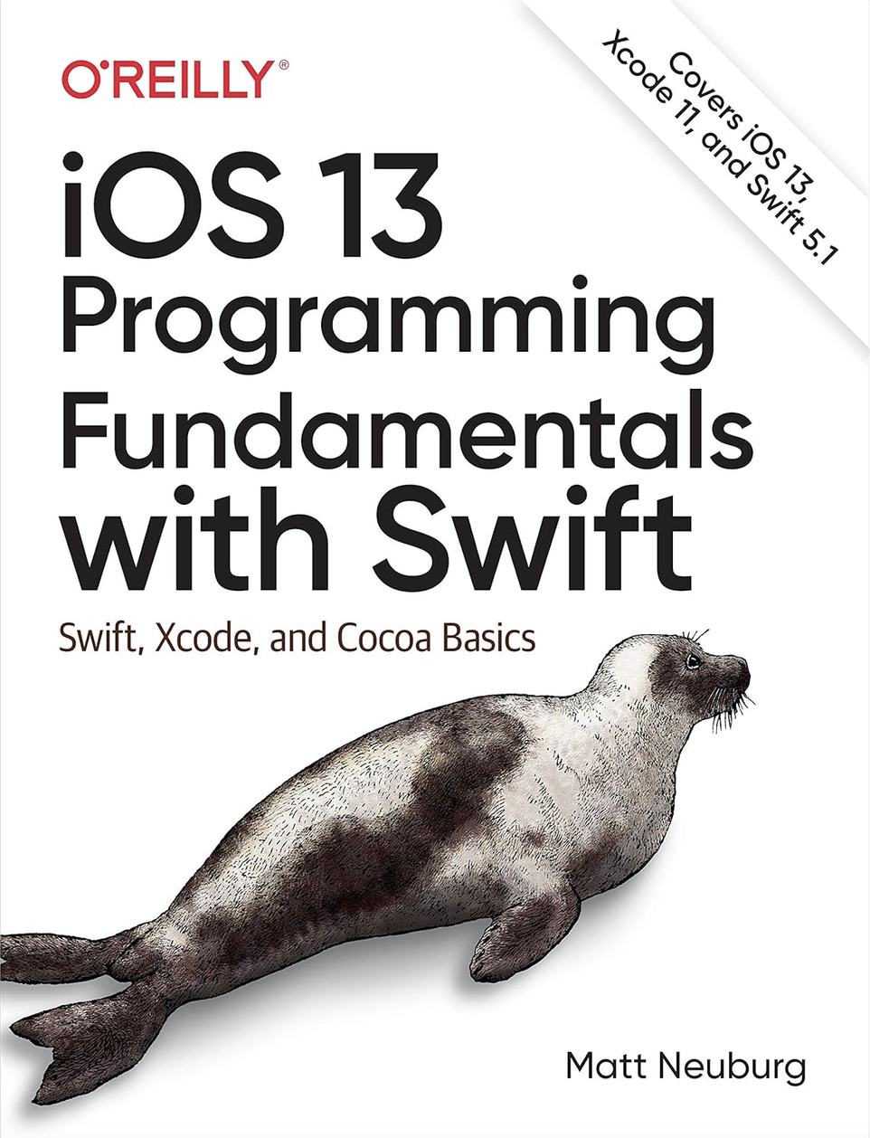 iOS 13 Programming Fundamentals with Swift by Matt Neuburg